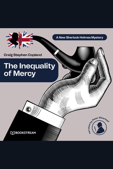 Inequality of Mercy The - A New Sherlock Holmes Mystery Episode 39 (Unabridged) - cover