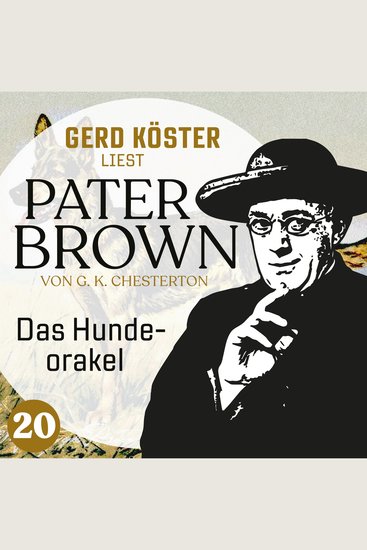 Das Hundeorakel - Gerd Köster liest Pater Brown Band 20 (Ungekürzt) - cover