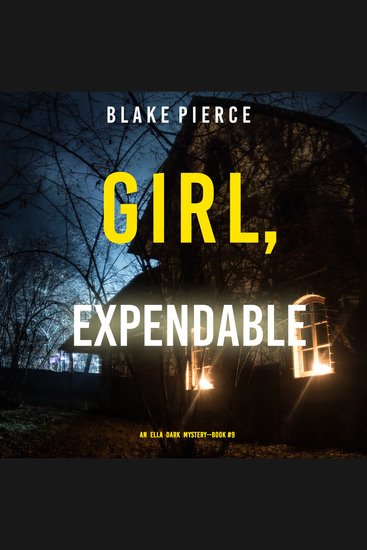 Girl Expendable (An Ella Dark FBI Suspense Thriller—Book 9) - cover