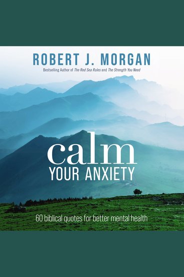Calm Your Anxiety - 60 Biblical Quotes for Better Mental Health - cover