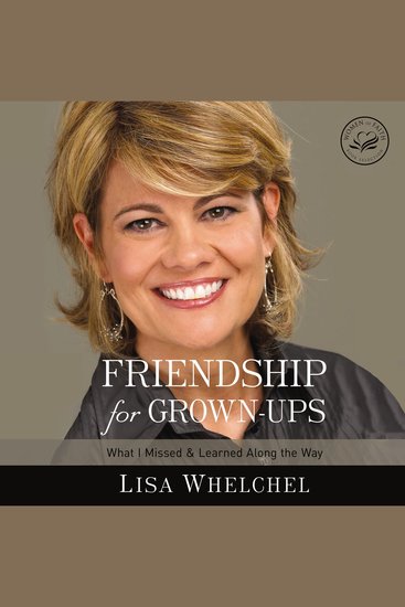 Friendship for Grown-Ups - What I Missed and Learned Along the Way - cover