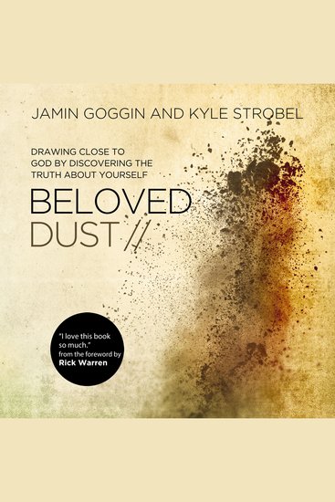 Beloved Dust - Drawing Close to God by Discovering the Truth About Yourself - cover