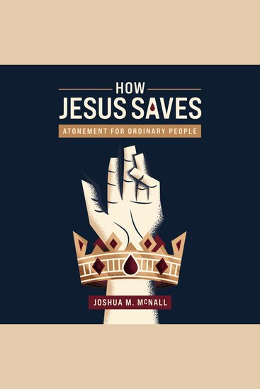 How Jesus Saves - Atonement for Ordinary People - cover