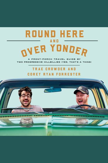 Round Here and Over Yonder - A Front Porch Travel Guide by Two Progressive Hillbillies (Yes that’s a thing) - cover