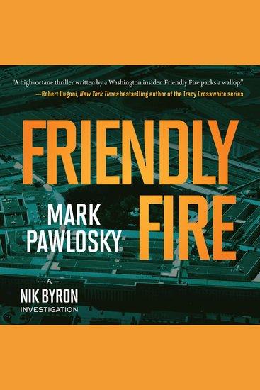 Friendly Fire - Nik Byron Investigation Book 2 - cover