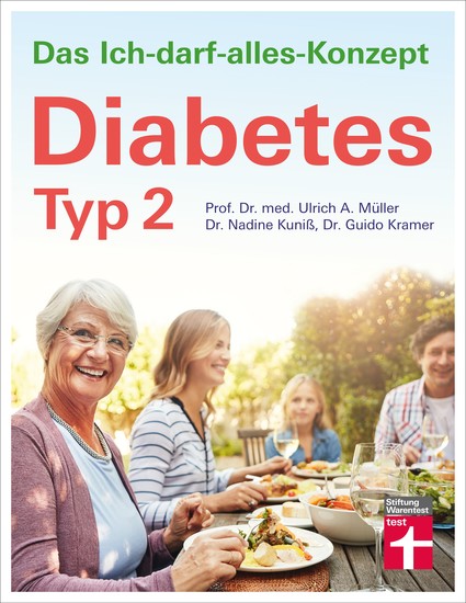 Diabetes Typ 2: Lebensgestaltung für gute Blutzuckerwerte - Therapie Ernährung Medikamente - Unterstützung im Alltag Beruf - Das Ich-darf-alles-Konzept - cover