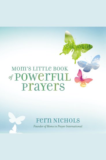 Mom's Little Book of Powerful Prayers - Scripture-Inspired Prayers for Your Children’s Deepest Needs - cover