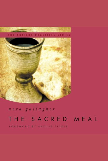 The Sacred Meal - The Ancient Practices Series - cover
