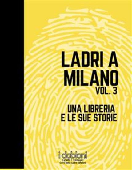 Ladri a Milano Vol 3 - Una libreria e le sue storie - cover