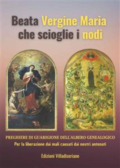 Beata Vergine Maria che scioglie i nodi - Preghiere di Guarigione dell'Albero Genealogico - Per la liberazione dai mali causati dai nostri antenati - cover