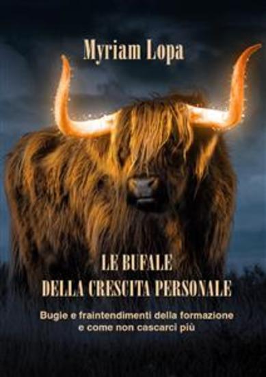 Le Bufale Della Crescita Personale - Bugie e fraintendimenti della formazione e come non cascarci più - cover