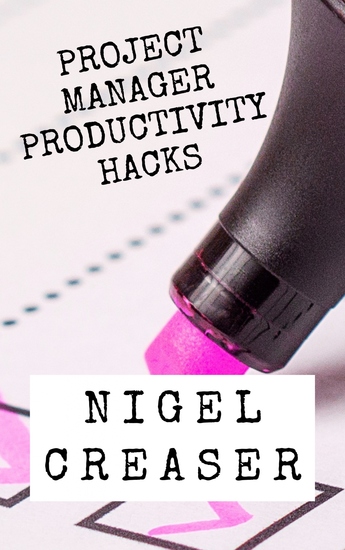 Project Manager Productivity Hacks - Get more done in less time - cover