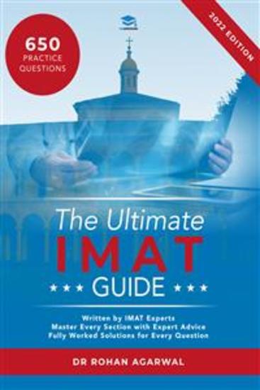 The Ultimate IMAT Guide - 650 Practice Questions Fully Worked Solutions Time Saving Techniques Score Boosting Strategies UniAdmissions - cover