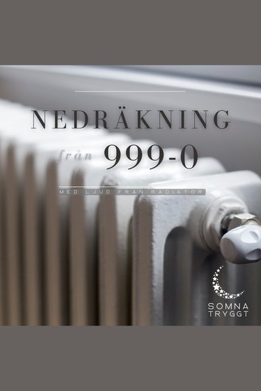 Nedräkning från 999-0: Med ljud från radiator - cover