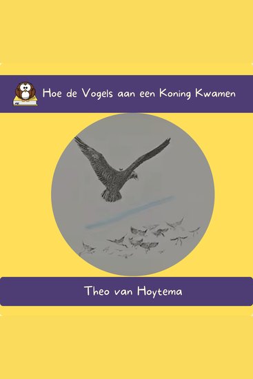 Hoe de Vogels aan een Koning Kwamen - cover