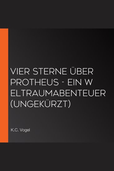 Vier Sterne über Protheus - Ein Weltraumabenteuer (ungekürzt) - cover