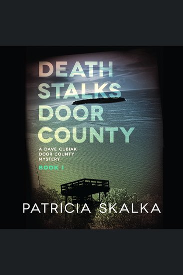 Death Stalks Door County - A Dave Cubiak Door County Mystery Book 1 - cover