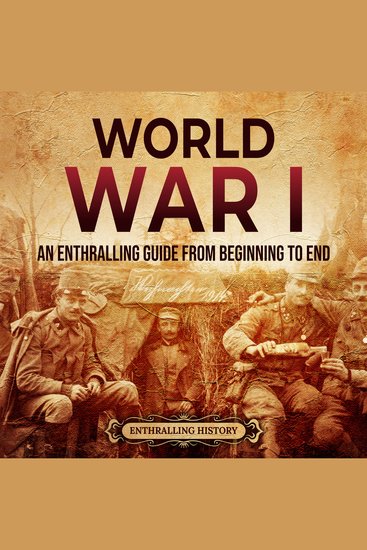 World War I: An Enthralling Guide from Beginning to End - cover