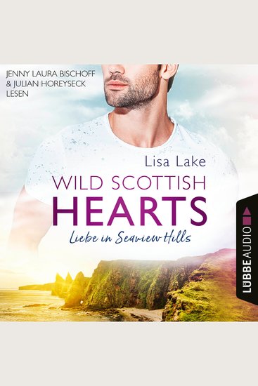 Liebe in Seaview Hills - Wild Scottish Hearts Teil 1 (Ungekürzt) - cover