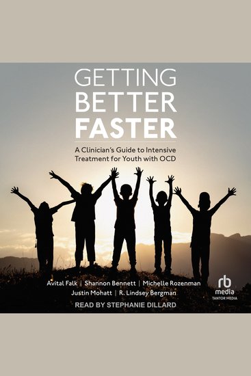 Getting Better Faster - A Clinician's Guide to Intensive Treatment for Youth with OCD - cover