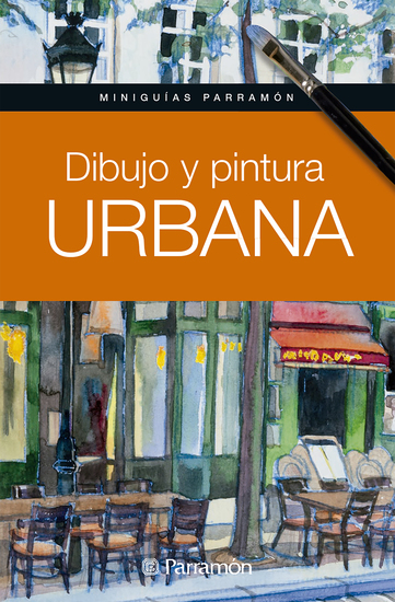Miniguías Parramón Dibujo y pintura urbana - cover