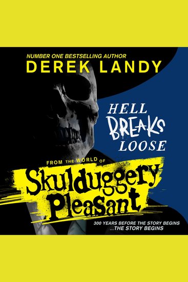 Skulduggery Pleasant – Hell Breaks Loose: A prequel from the Sunday Times bestselling Skulduggery Pleasant universe - cover