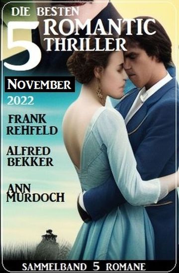 Die 5 besten Romantic Thriller November 2022: Sammelband 5 Romane - cover