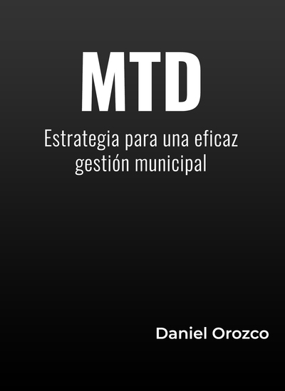 MTD: Mejorar Transformar Desarrollar - Estrategias para una eficaz gestión municipal - cover