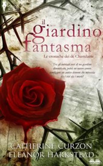 Il Giardino Fantasma - Le Cronache Dei De Chastelaine - cover