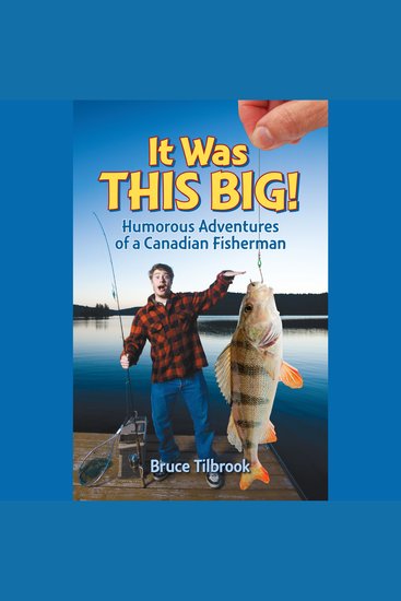 It Was THIS Big! - Humorous Fishing and Outdoor Stories - cover