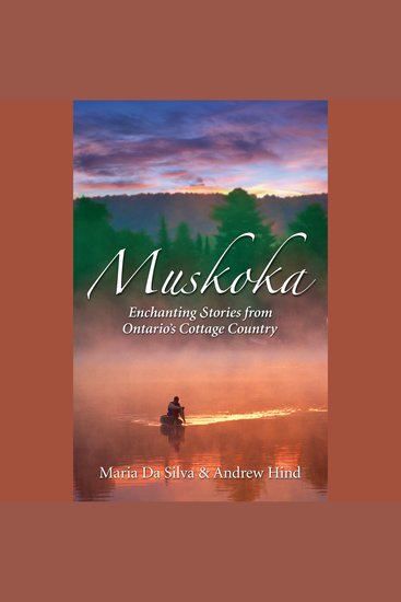 Muskoka - Enchanting Stories from Cottage Country - cover