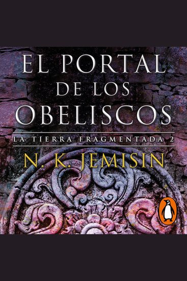El portal de los obeliscos (La Tierra Fragmentada 2) - cover