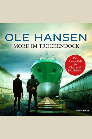 Mord im Trockendock: Der zweite Fall für Claasen und Hendriksen - cover