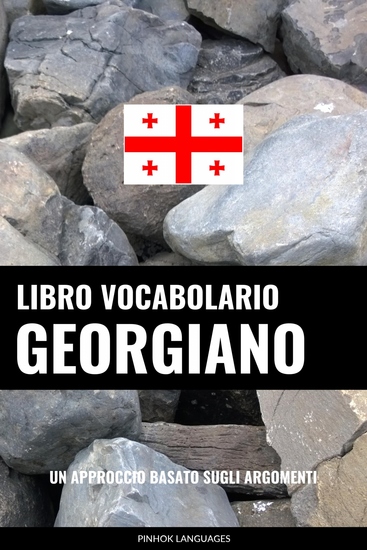 Libro Vocabolario Georgiano - Un Approccio Basato sugli Argomenti - cover