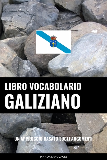 Libro Vocabolario Galiziano - Un Approccio Basato sugli Argomenti - cover