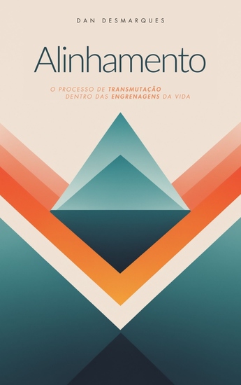 Alinhamento - O Processo de Transmutação Dentro das Engrenagens da Vida - cover