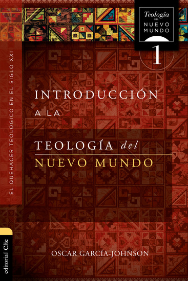 Introducción a la teología del Nuevo Mundo - El quehacer teológico en el siglo XXI - cover