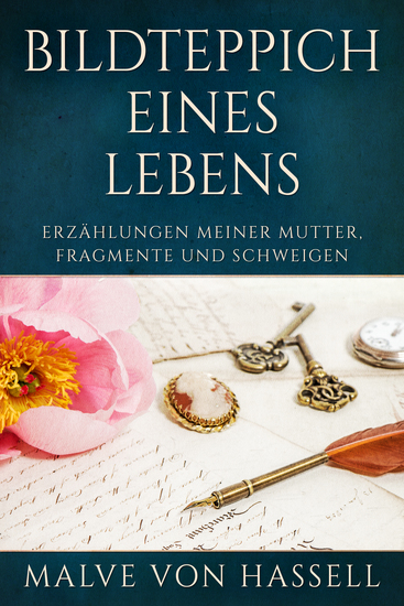 Bildteppich Eines Lebens - Erzählungen Meiner Mutter Fragmente Und Schweigen - cover