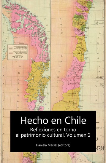 Hecho en Chile - Reflexiones en torno al patrimonio cultural Volúmen 2 - cover