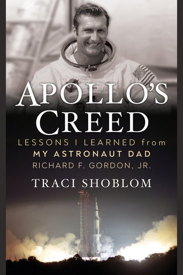 Apollo's Creed - Lessons I Learned From My Astronaut Dad Richard F Gordon Jr - cover