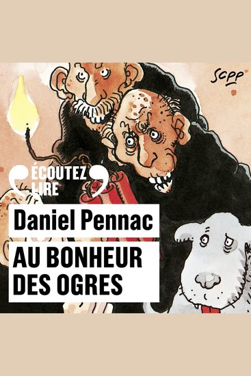 Au bonheur des ogres - La saga Malaussène (Tome 1) - cover