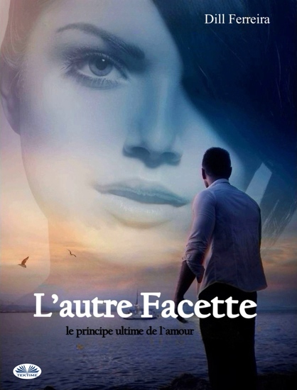 L’autre Facette - Le Principe Ultime De L'Amour - cover