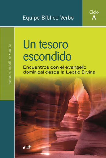 Un tesoro escondido - Encuentros con el evangelio dominical desde la Lectio Divina Ciclo A - cover