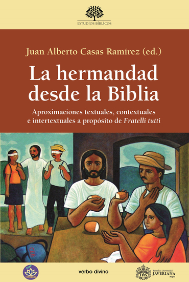 La hermandad desde la Biblia - Aproximaciones textuales contextuales e intertextuales a propósito de "Fratelli tutti" - cover