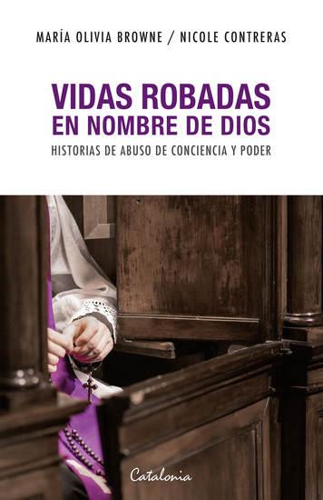 Vidas robadas en nombre de dios - Historias de abuso de conciencia y poder - cover