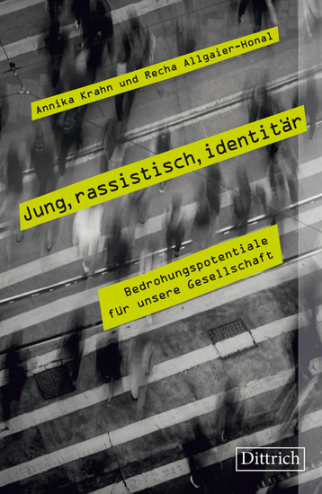 Jung rassistisch identitär - Bedrohungspotentiale für unsere Gesellschaft - cover