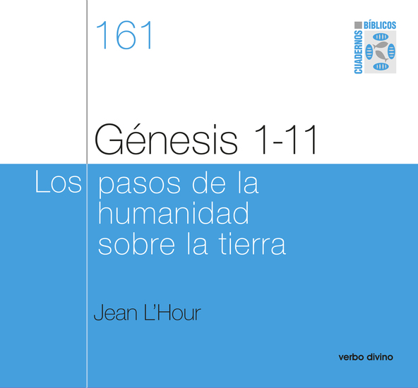 Génesis 1-11 - Los pasos de la humanidad sobre la tierra - Cuaderno bíblico 161 - cover