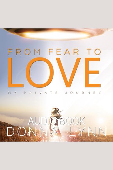 From Fear to Love - My Private Journey - cover