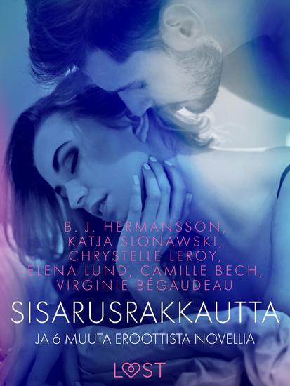 Sisarusrakkautta ja 6 muuta eroottista novellia - cover