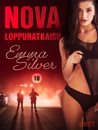 Nova 10: Loppuratkaisu – eroottinen novelli - cover